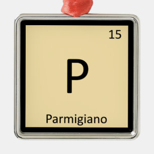 P - Parmigiano Cheese Chemistry Periodic Table Metal Ornament