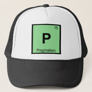 P - Pragmatism Philosophy Chemistry Periodic Table Trucker Hat