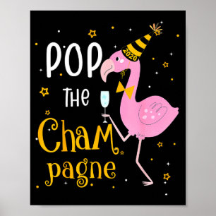 P The Champagne It's New Year! Funny Flamingo Drin Poster