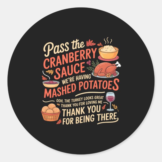 P The Cranberry Sauce Funny Thanksgiving Long Slee Classic Round Sticker (Front)