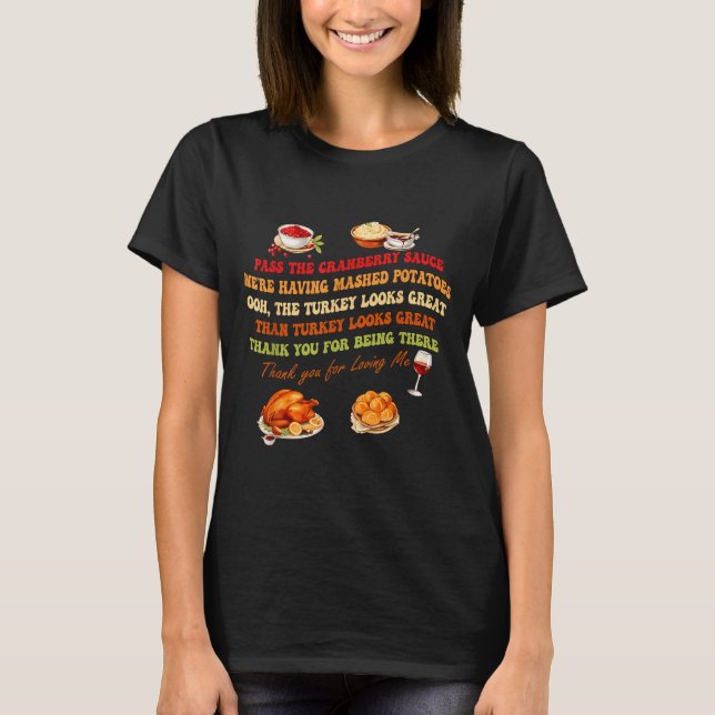 P The Cranberry Sauce Mashed Tatoes Funny Thanksgi T-Shirt (Front)