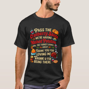P The Cranberry Sauce We're Having Mashed Tatoes L T-Shirt