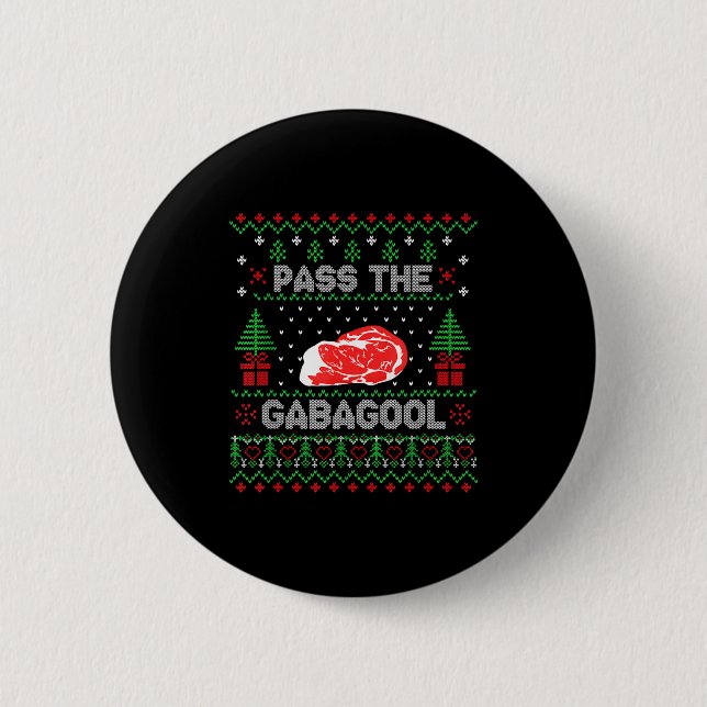 P The Gabagool Tacky Ugly Christmas Sweater For Me 2 Inch Round Button (Front)