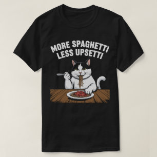 PA20 More Spaghetti Less Upsetti Funny Cute Cat T-Shirt