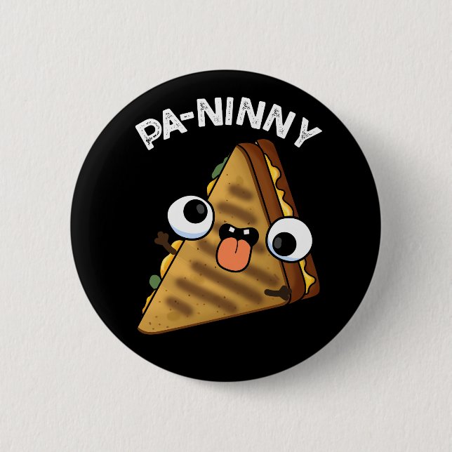 Pa-ninny Funny Panini Pun Dark BG 2 Inch Round Button (Front)