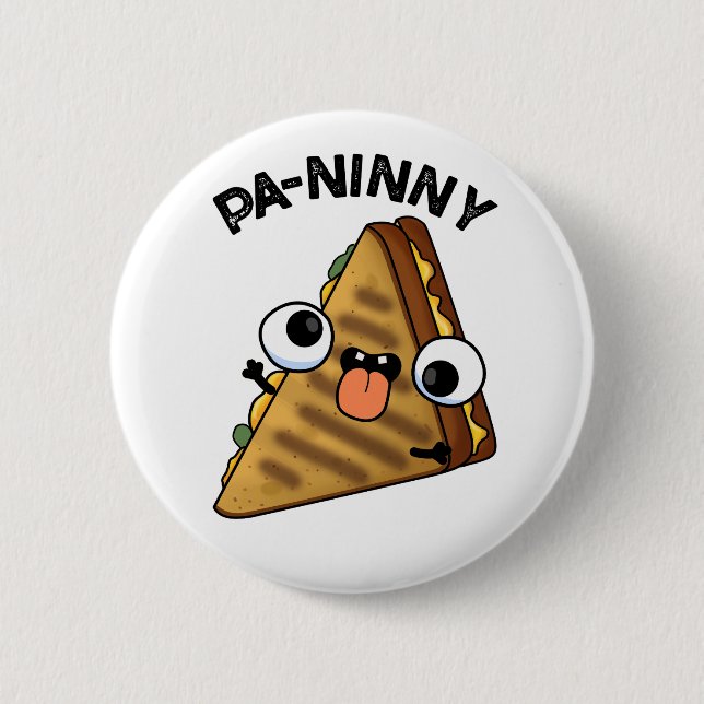 Pa-ninny Funny Panini Pun features a cute panini s 2 Inch Round Button (Front)