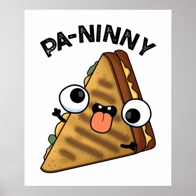 Pa-ninny Funny Panini Pun features a cute panini s Poster (Front)