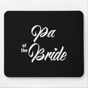 Pa Of The Bride Wedding Party Matching Bridal Part Mouse Pad