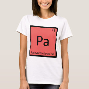 Pa - Pachycephalosaurus Dinosaur Chemistry Symbol T-Shirt