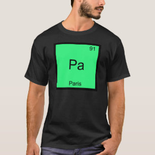 Pa - Paris Funny Chemistry Element Symbol T-Shirt
