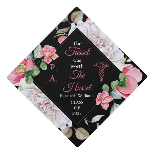 PA Pink Floral Tassel Was Worth the Hassle Grad  Graduation Cap Topper (Front)