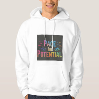 pace the potential  hoodie