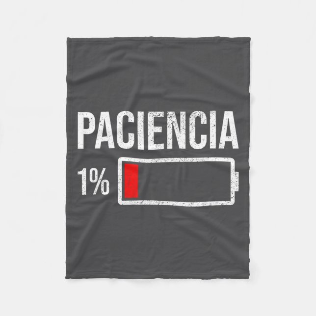Paciencia 1% Patience At 1% Low Battery Funny Humo Fleece Blanket
