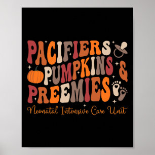 Pacifiers Pumpkins Preemies Nicu Nurse Halloween N Poster