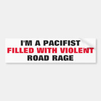 PACIFIST WITH ROAD RAGE
