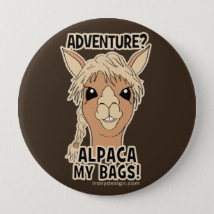 Pack My Bags Funny Alpaca Llama 4 Inch Round Button