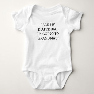 Pack My Diaper Bag I'm Going To Grandma's Baby Bodysuit