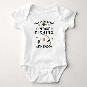 Pack My Diapers I'm Going Fishing with Daddy Baby Bodysuit