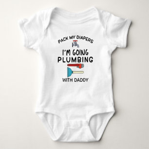 Pack my diapers I'm going Plumbing with Daddy Baby Bodysuit