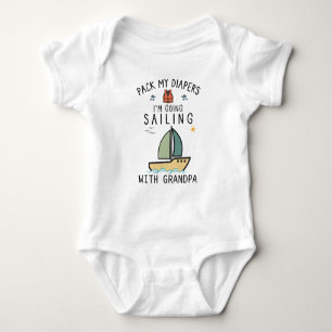 Pack My Diapers I'm Going Sailing with Grandpa Baby Bodysuit