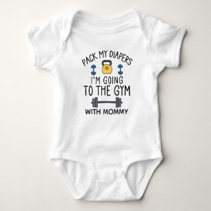 Pack My Diapers I'm Going To The Gym With Mommy Baby Bodysuit