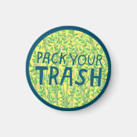 PACK YOUR TRASH No Littering Circle Art Magnet