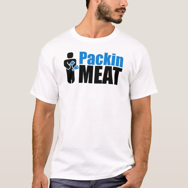 Packin Meat T-Shirt (Front)