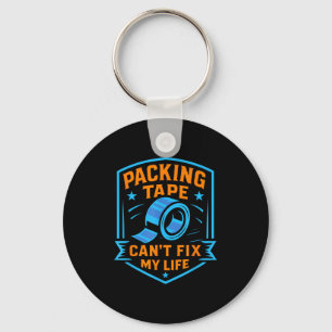 Packing Tape Can't Fix My Life Meme Keychain