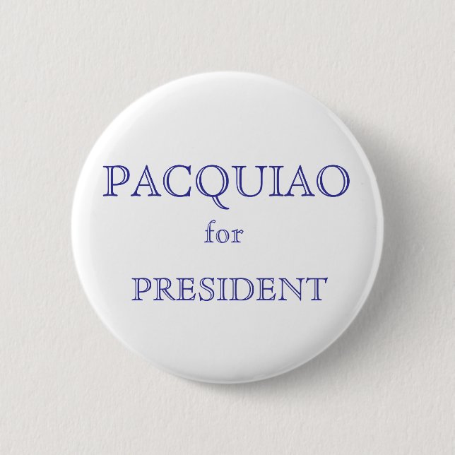 PACQUIAO, for, PRESIDENT 2 Inch Round Button (Front)