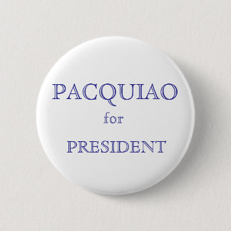 PACQUIAO, for, PRESIDENT 2 Inch Round Button