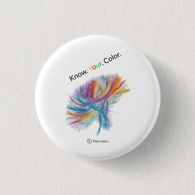 Pactomics. Know. Your. Colour.  1 Inch Round Button (Front)
