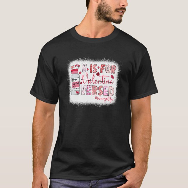 PACU CRNA ICU ER Nurse V Is For Versed Valentines  T-Shirt (Front)