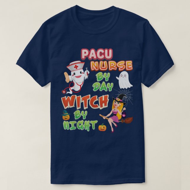 PACU Nurse By Day Witch Night Crew Halloween Ghost T-Shirt (Design Front)