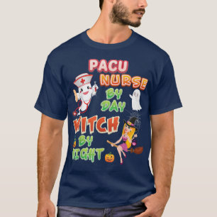 PACU Nurse By Day Witch Night Crew Halloween Ghost T-Shirt
