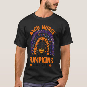 PACU Nurse Rainbow I Care The Cutest Pumpkins Hall T-Shirt