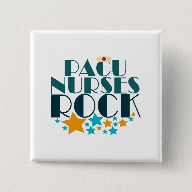 PACU Nurses Rock 2 Inch Square Button (Front)