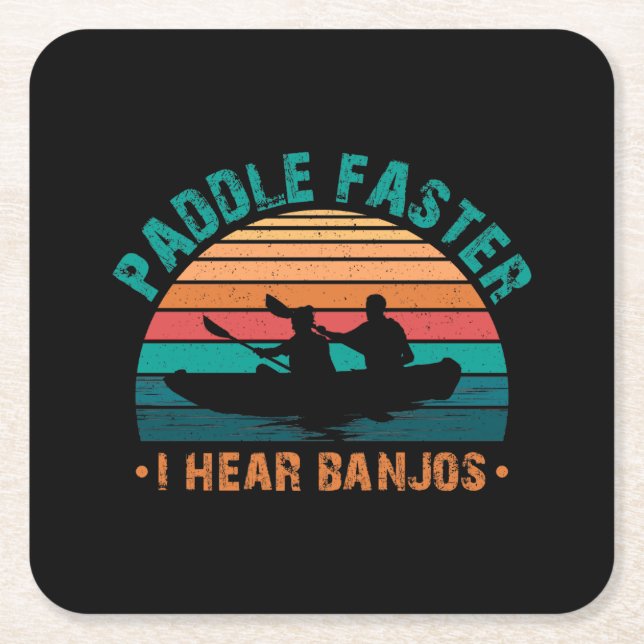 Paddle Faster I Hear Banjos Square Paper Coaster (Front)