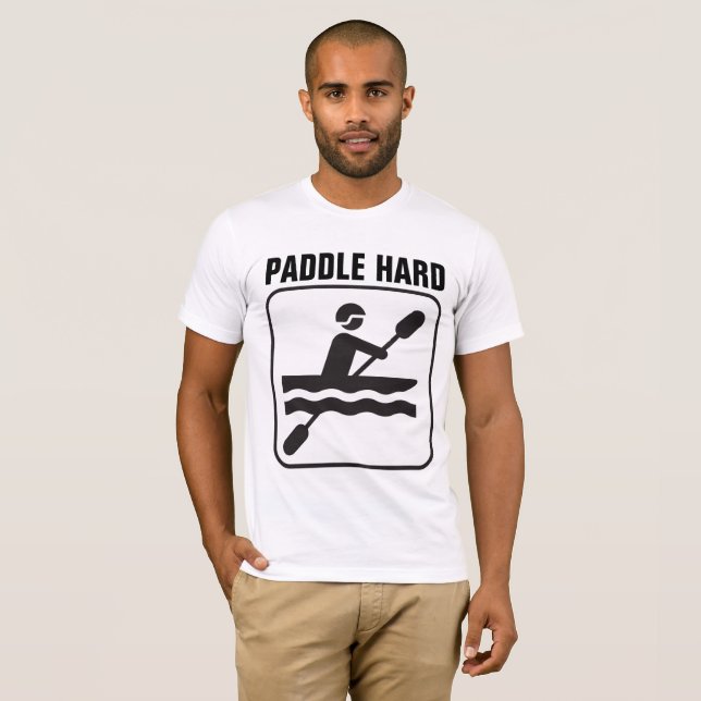 PADDLE HARD CANOE CANOEING T-Shirts (Front Full)