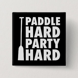 Paddle Hard, Party Hard 2 Inch Square Button