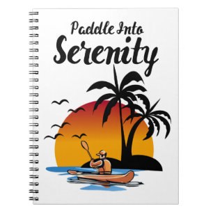 Paddle Into Serenity Notebook