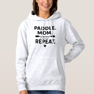 Paddle Mom Repeat Funny Kayaking Outdoor Adventure Hoodie