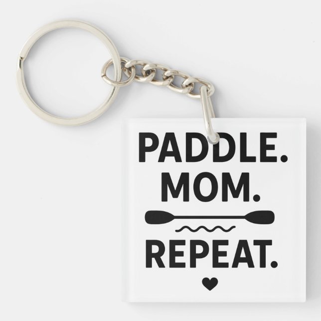 Paddle Mom Repeat Funny Kayaking Outdoor Adventure Keychain (Front)