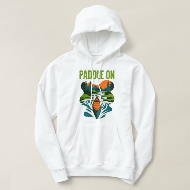 Paddle On Canoe Adventure Mountain River Design Hoodie (Design Front)
