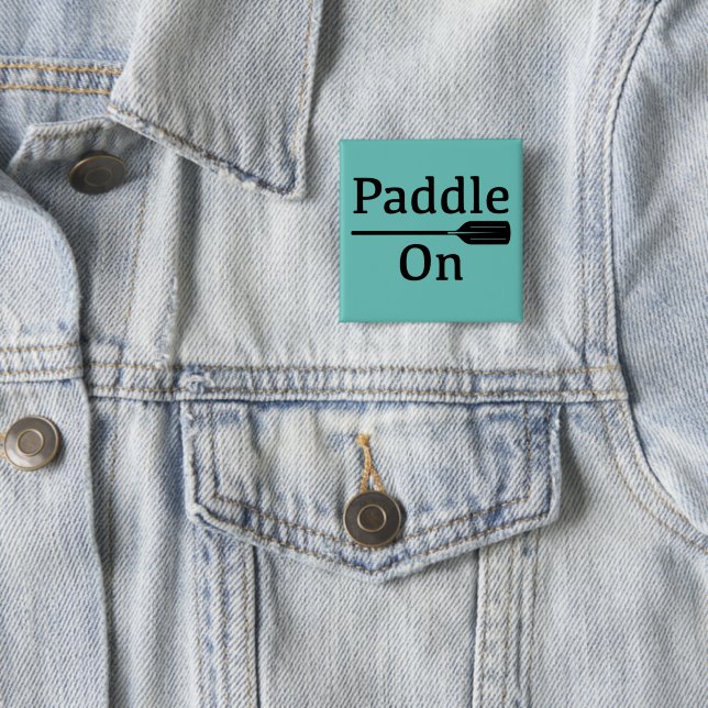 Paddle On Design - Square Button (In Situ)