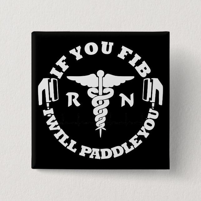 Paddle You Shock You Nurse RN AFib 2 Inch Square Button (Front)