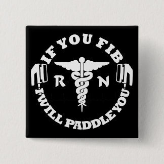 Paddle You Shock You Nurse RN AFib 2 Inch Square Button