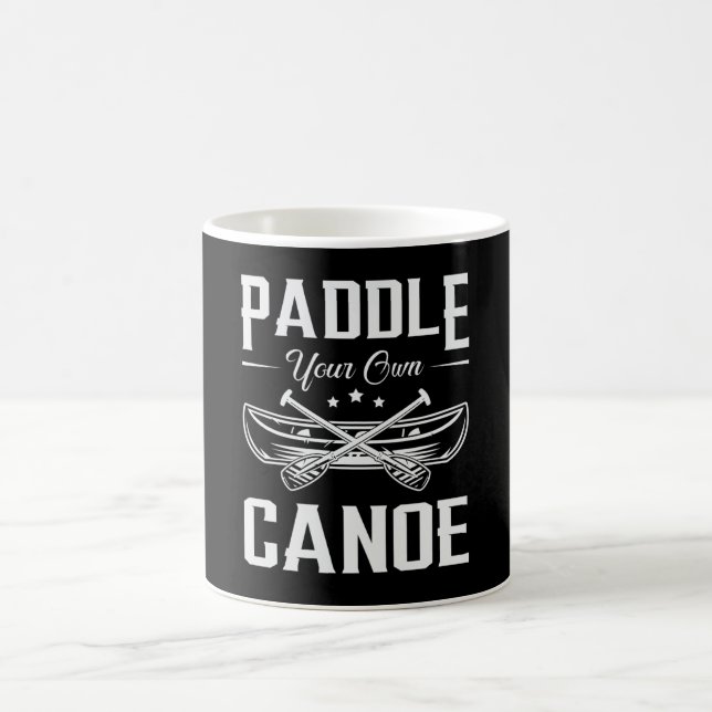 Paddle Your Own Canoe Boat Boating River Funny Coffee Mug (Center)