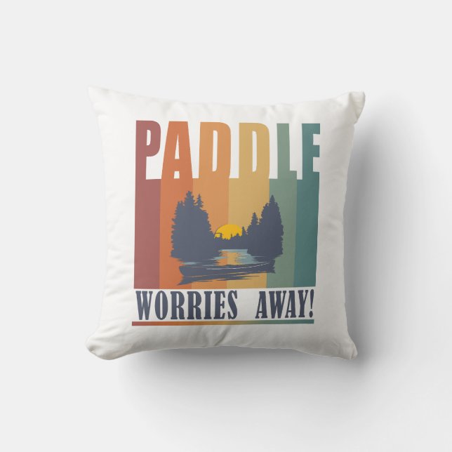 Paddle your worries away! throw pillow (Front)