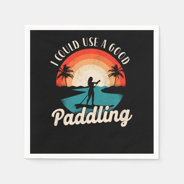 Paddleboard I Could Use A Good Paddling Girl Vinta Napkin (Front)