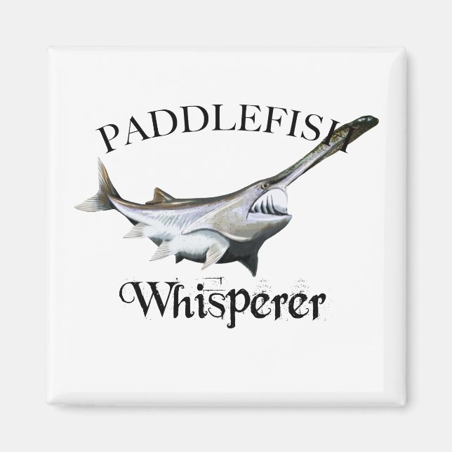 Paddlefish Whisperer Magnet (Front)